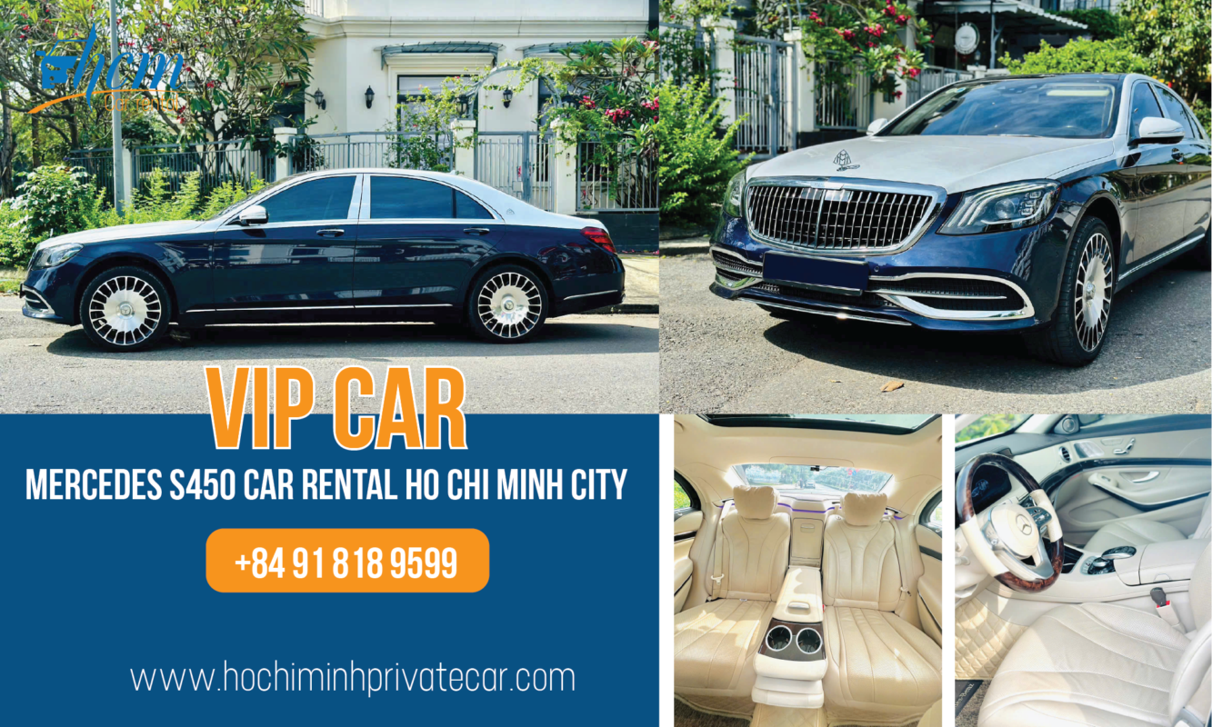 Mercedes S450 VIP Car rental Ho Chi Minh City