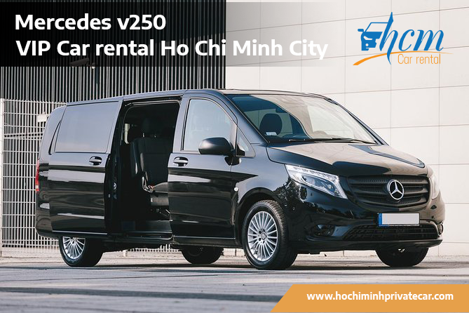 Mercedes v250 VIP car rental Ho Chi Minh City
