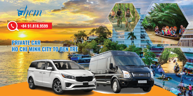 Car rental service Ho Chi Minh City to Ben Tre
